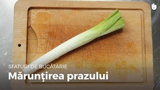 Curățarea și felierea prazului - Video 1