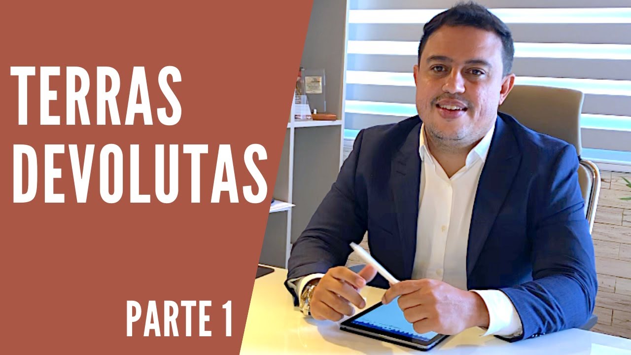 TERRAS DEVOLUTAS PARTE 01