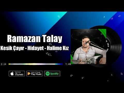 Ramazan Talay kesik Çayır  - Hidayet - Halime kız (oyun havaları)