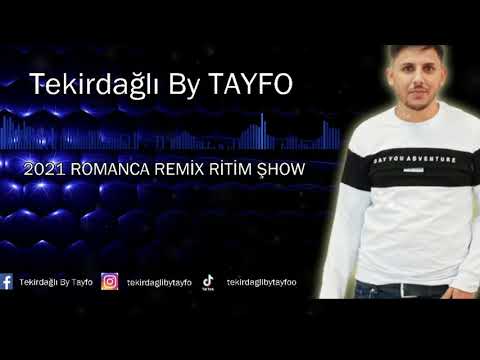 TEKİRDAĞLI BY TAYFO ( ROMANCA RİTİM ŞHOW  ) 2021 Yeni Roman Havası