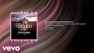 Juan Gabriel - Don Úrsulo, Pánfila Y Yo (Parácuaro, Michoacán) (Audio) (Official)