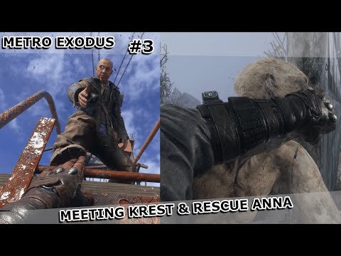 METRO EXODUS PART 3 | MEETING WITH KREST AND RESCUING ANNA FROM THE BUNKER | HARDCORE DIFFICULTY