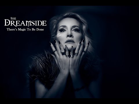 The Dreamside - There's magic to be done