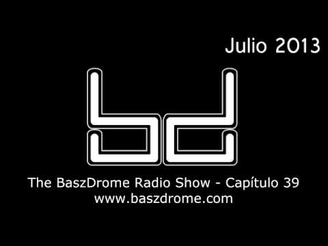 The BaszDrome Radio Chapter 39 (26-07-2013)