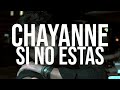 Chayanne Si No Estas Letra
