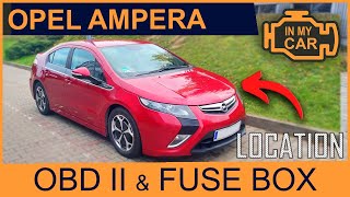 OPEL Ampera 2011-2014. Diagnostic port OBD2, battery, fuses box location. WHERE?