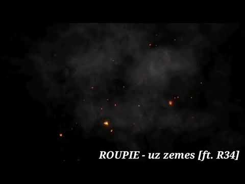 ROUPIE - uz zemes [ft. R34]