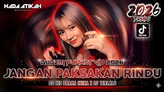 Download lagu DUGEM FUNKOT VIP 2026 DJ JANGAN PAKSAKAN RINDU DJ CEO DRAMA CHINA DJ TERLALU @FDJNADAATIKAH mp3 Download lagu DUGEM FUNKOT VIP 2026 DJ JANGAN PAKSAKAN RINDU DJ CEO DRAMA CHINA DJ TERLALU @FDJNADAATIKAH mp3