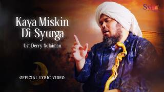 Download lagu Ustadz Derry Sulaiman - Kaya Miskin Di Syurga |  Lyric Video mp3