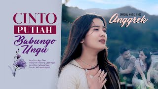 Download lagu Anggrek - Cinto Putiah Babungo Ungu mp3 Download lagu Anggrek - Cinto Putiah Babungo Ungu mp3