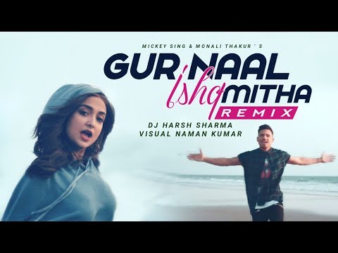 GUR NAAL ISHQ MITHA (REMIX) | LOCKDOWN | MICKEY SINGH & MONALI THAKUR | DJ HARSH SHARMA