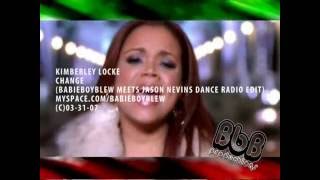 Kimberley Locke - Change (BabieBoyBlew Meets Jason Nevins Dance Radio Edit)
