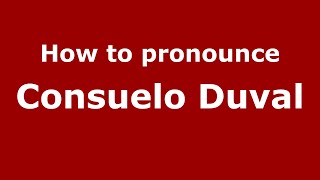 How to pronounce Consuelo Duval