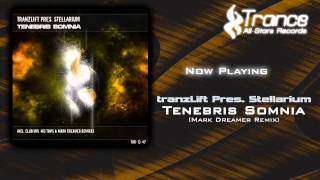 tranzLift Pres. Stellarium - Tenebris Somnia (Mark Dreamer Remix)