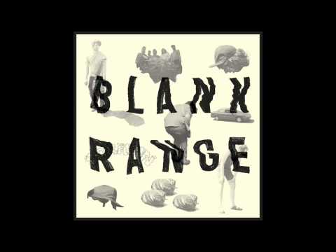 Blank Range - Scrapin