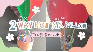 How to make easy 3D Hot Air Balloon Craft |Easy paper craft idea | Summer craft ideas | Kids craft