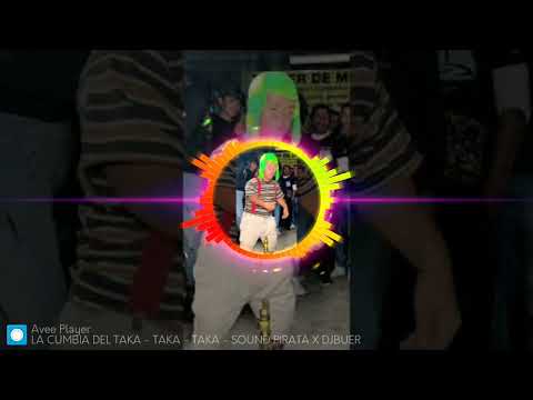 LA CUMBIA DEL TAKA - TAKA  - SOUND PIRATA X DJBUER