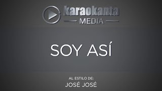 Karaokanta - José José - Soy así