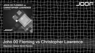 John 00 Fleming vs Christopher Lawrence - Attention (Steve Birch Remix)