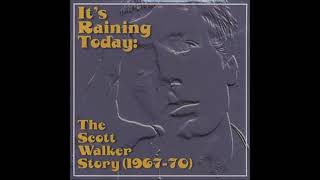 SCOTT WALKER - IT'S RAINING TODAY 1969