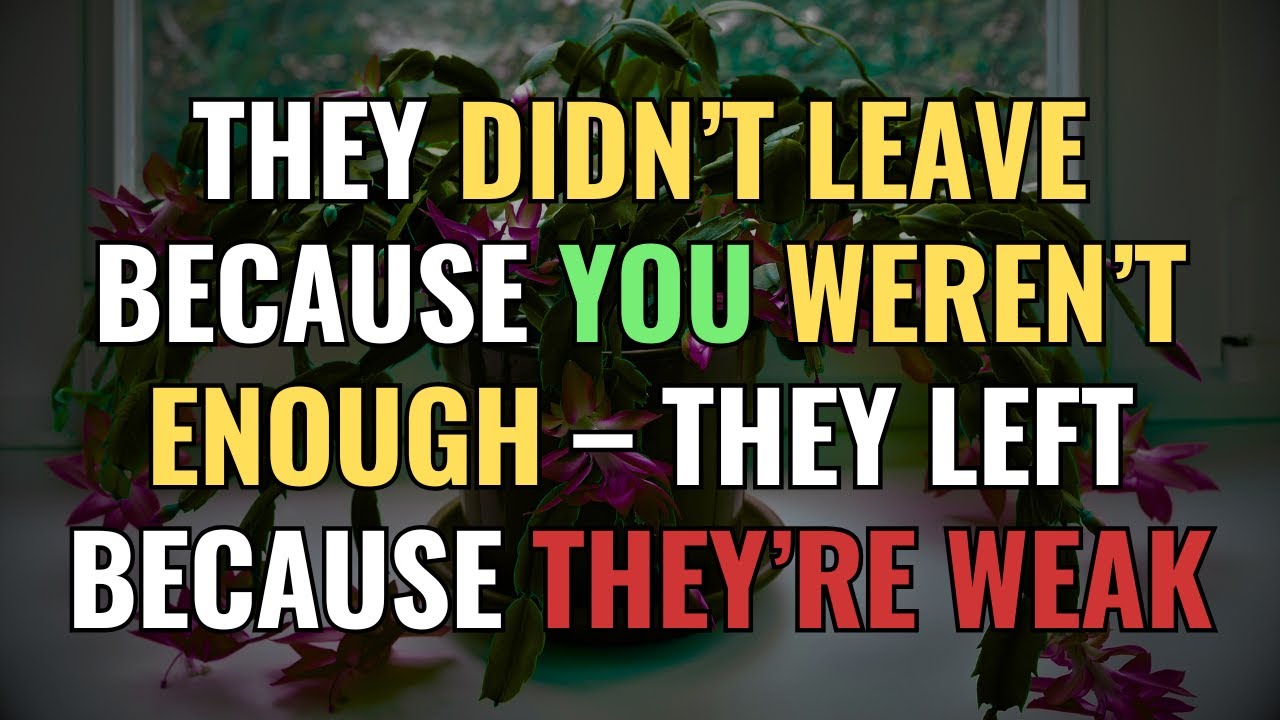 They Didn’t Leave Because You Weren’t Enough – They Left Because They’re Weak | NPD | Narcissism