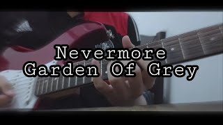 Nevermore - Garden Of Grey (Solo Cover)