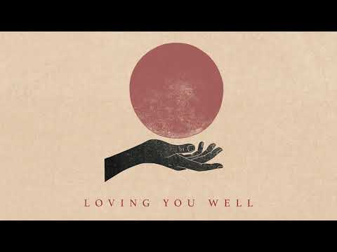 Video thumbnail for Loving You Well