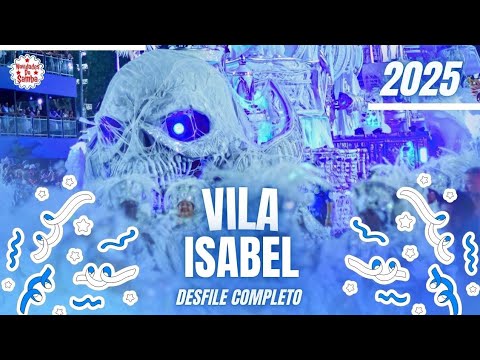 VILA ISABEL 2025- DESFILE COMPLETO.