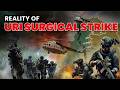 Reality Of Uri Surgical Strike India S Boldest Military Operation Against Terror
