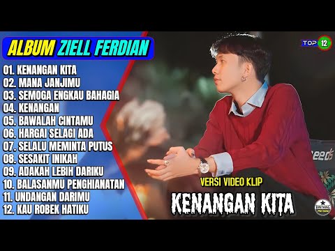 Ziell Ferdian Full Album || KENANGAN KITA - MANA JANJIMU - Pop Melayu Terpopuler 2025 - On Trending