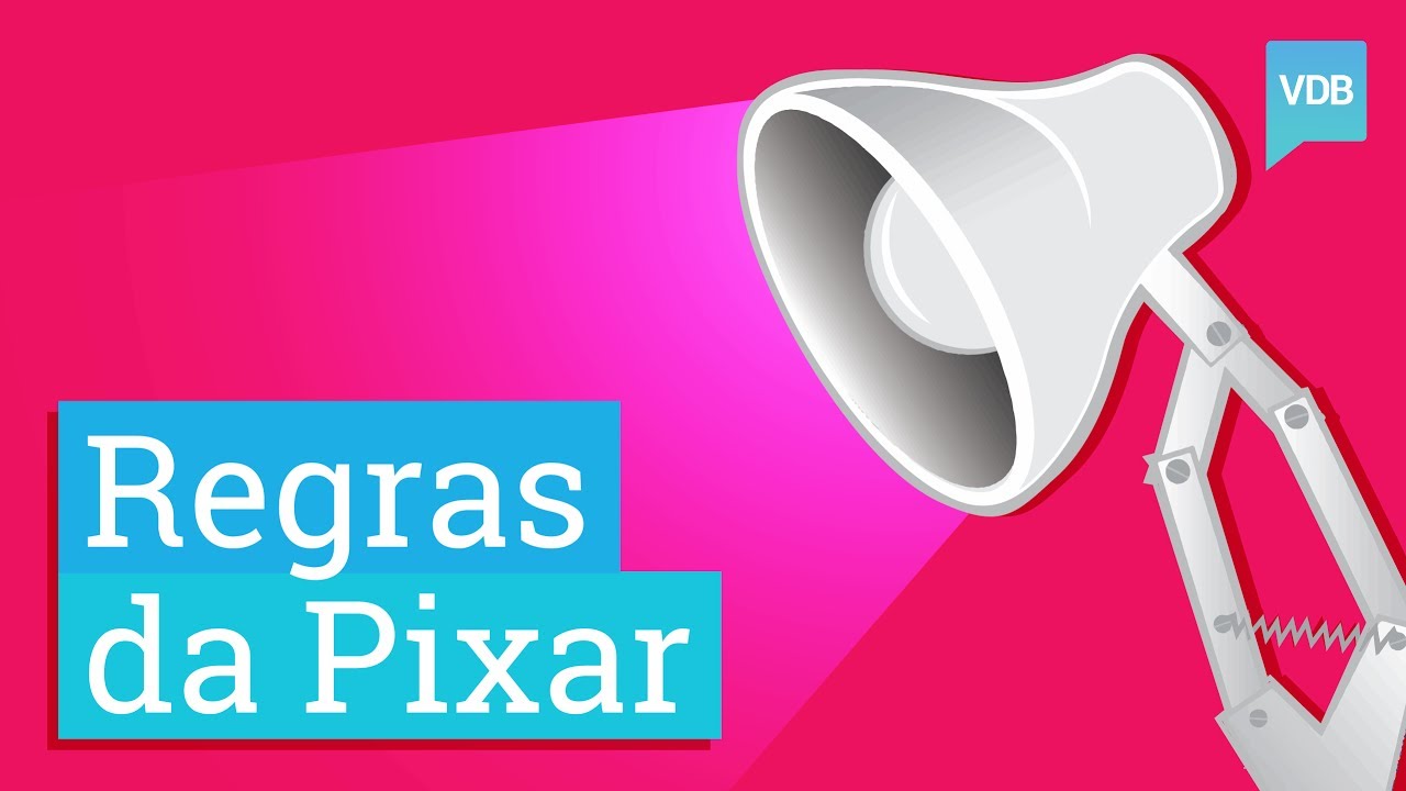 As 17 Melhores Regras da Pixar para Criar Histórias Inesquecíveis