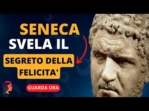 I SEGRETI DELLA FELICITÀ NELLE FAMOSE CITAZIONI STOICHE DI SENECA