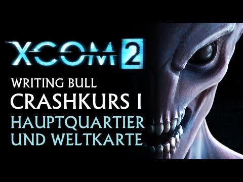Crashkurs: XCOM 2 - Tutorial (1) [deutsch]