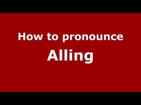 How to Pronounce Alling - PronounceNames.com