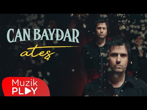 Can Baydar - Ateş (Official Video)