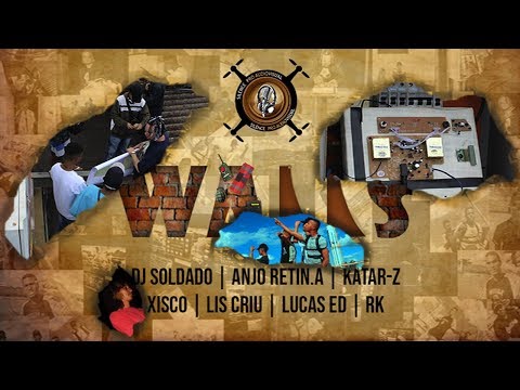 Walls - Dj Soldado | Anjo Retin.A | Katar-z | Xisco | Lis Criu | Makyff | Rk