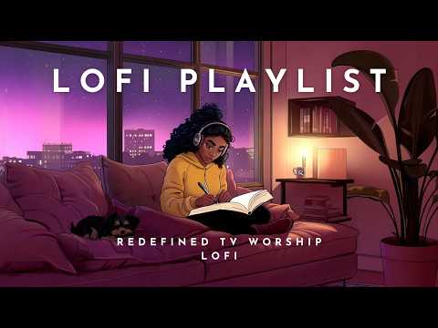 Christian Lofi Playlist - To relax, chill, study, or pray to. 📚