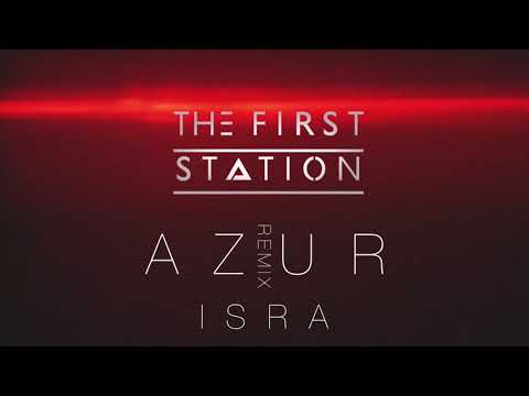 Azur-Isra(The First Station Remix)
