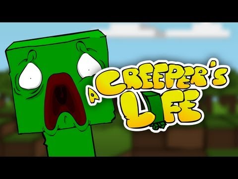 A Creeper's Life, A Minecraft Parody