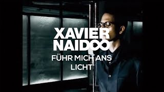 Xavier Naidoo - Führ Mich Ans Licht [Official Video]