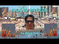 Island Breeze by Wing Yee