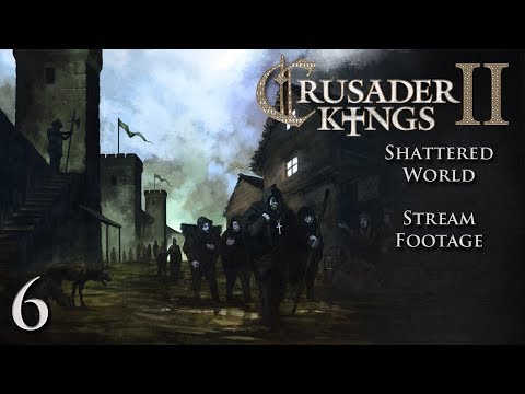 Crusader Kings 2 (Stream) Random/Shattered Worlds — Part 6