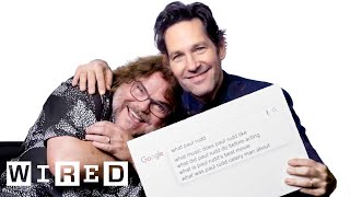 Jack Black & Paul Rudd Answer The Web's Most Searched Questions | WIRED