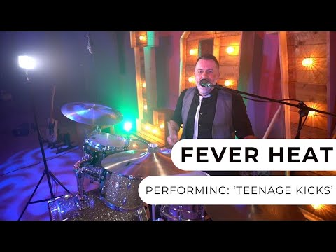 Fever Heat - Teenage Kicks