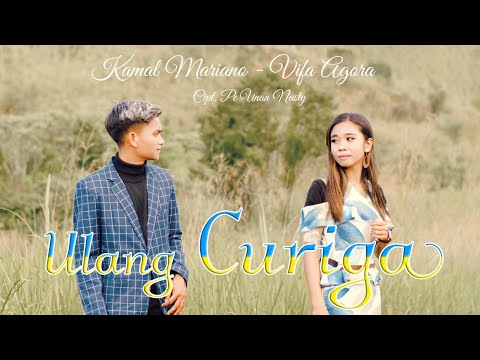 Kamal Mariano Feat Vifa Agora - Ulang Curiga (Official Music Video)