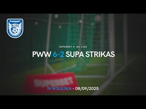 SUPERBET 4. WL LIGA: PWW - Supa Strikas 6:2 [4. kolejka, Jesień 2025]