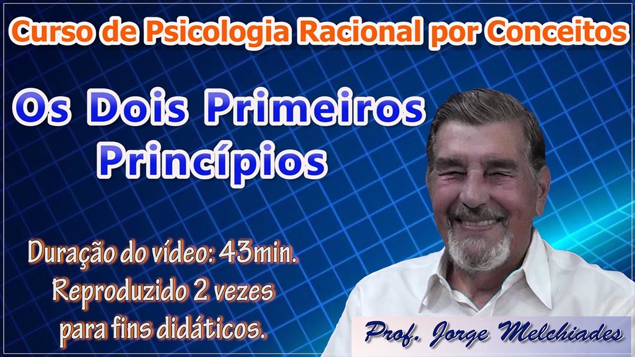 Os dois primeiros princípios, Grupo Comenta a aula do Professor Jorge Melchiades