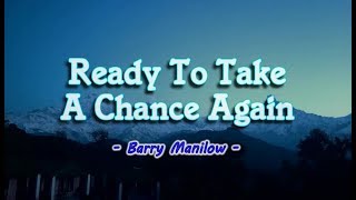 Ready To Take A Chance Again - Barry Manilow (KARAOKE VERSION)