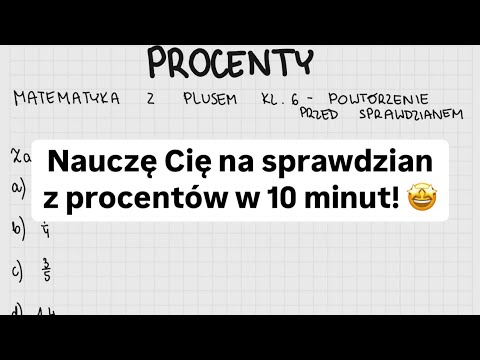 Procenty klasa 6 Matematyka z plusem GWO sprawdzian najważniejsze typy zadań