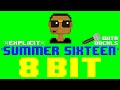 Summer Sixteen w/Vocals by KJ (8 Bit Remix Cover ...